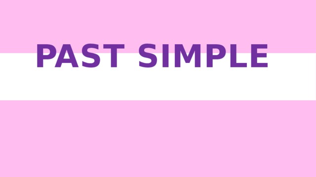 Past simple    