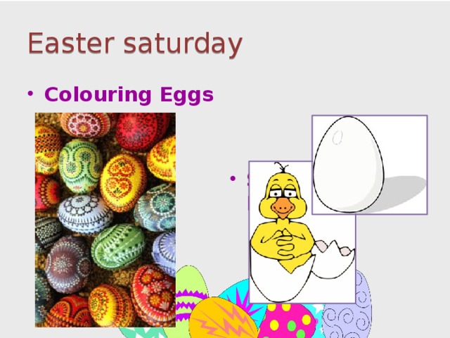 Easter saturday Colouring Eggs Symbol of a New Life 