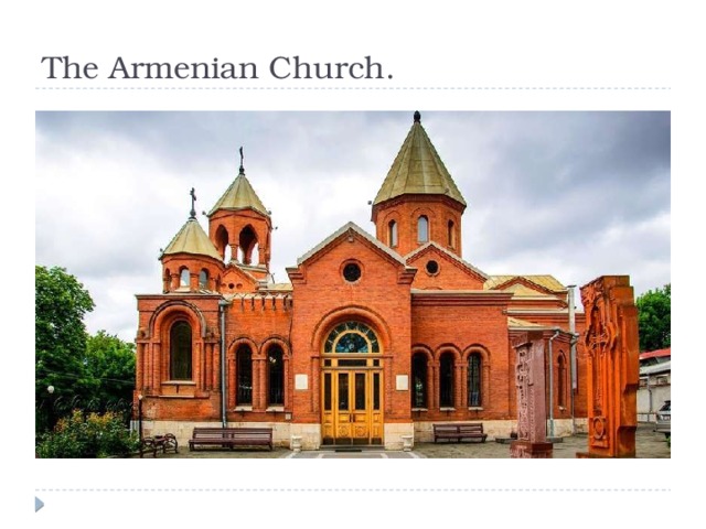 The Armenian Church. 