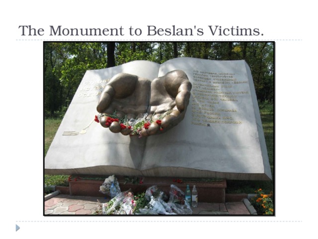 The Monument to Beslan's Victims. 