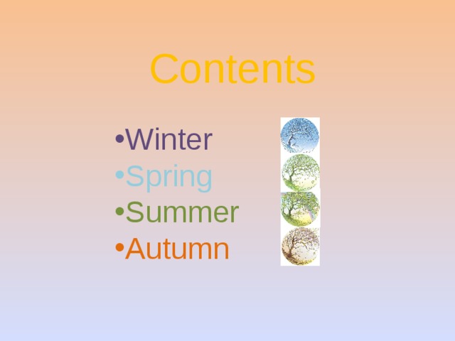 Contents Winter Spring Summer Autumn 