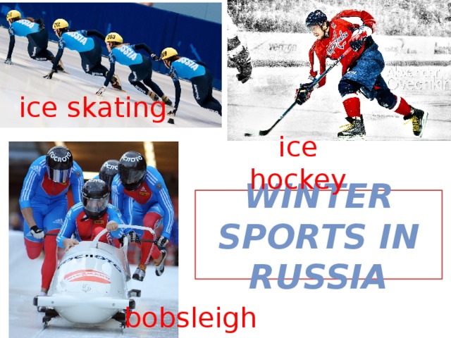 ice skating ice hockey Winter sports in Russia bobsleigh