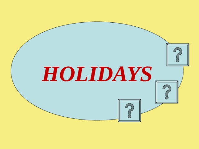  HOLIDAYS 