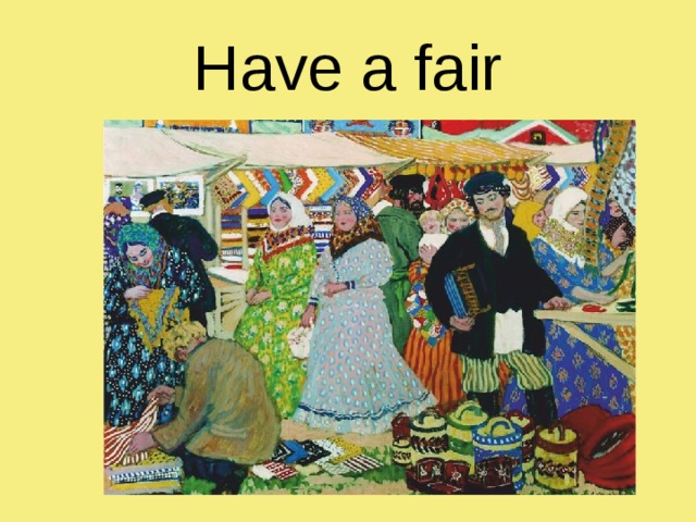 Have a fair 