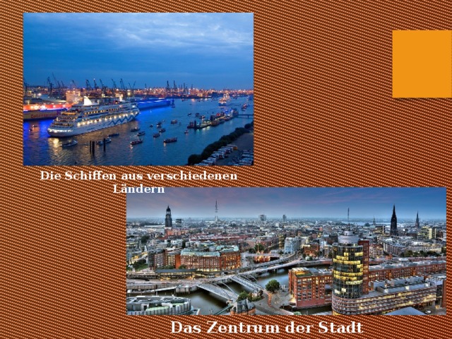 Die Schiffen aus verschiedenen Ländern Das Zentrum der Stadt 