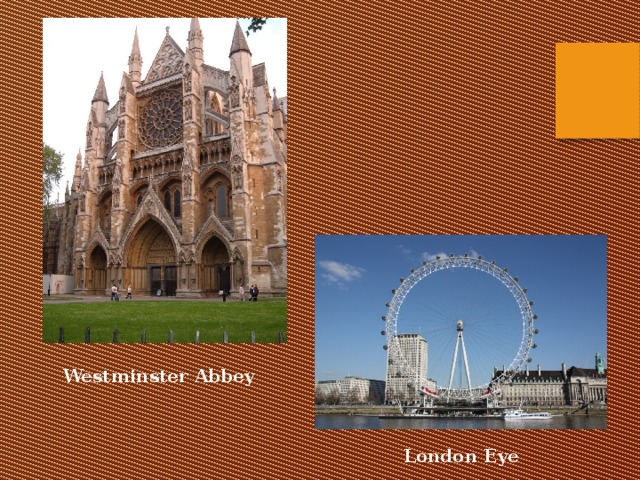Westminster Abbey London Eye 