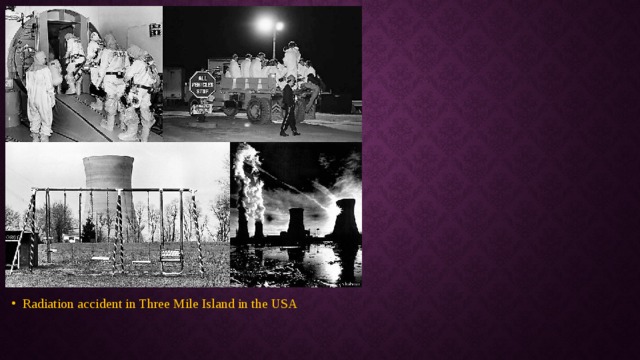 Radiation accident in Three Mile Island in the USA 