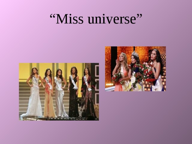 “ Miss universe” 