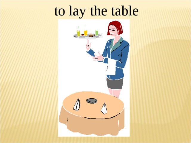 to lay the table 