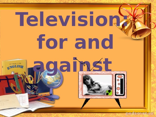 Television:  for and against 