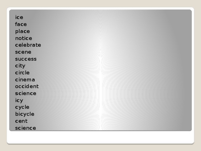 i c e fa c e pla c e noti c e c elebrate s c ene  suc c ess  c ity c ircle c inema oc c ident sc ien c e i c y c ycle bi c ycle c ent s c ien c e 