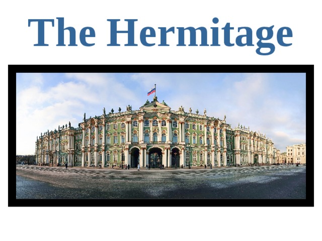 The Hermitage 