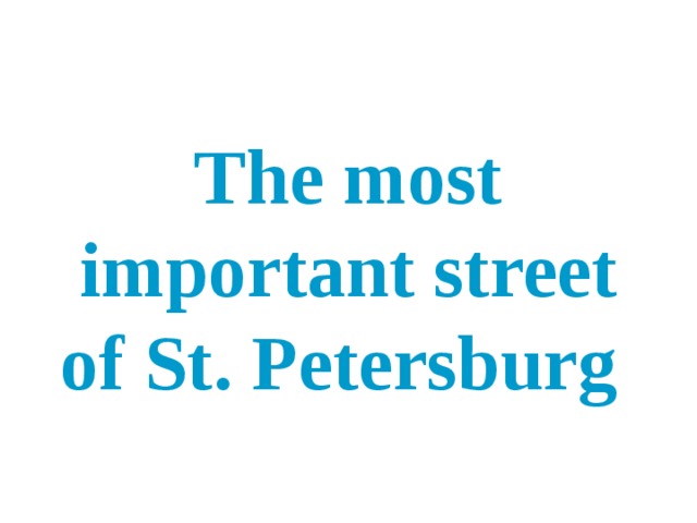 The most important street of St. Petersburg 