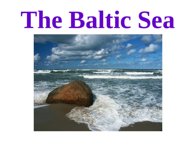 The Baltic Sea 