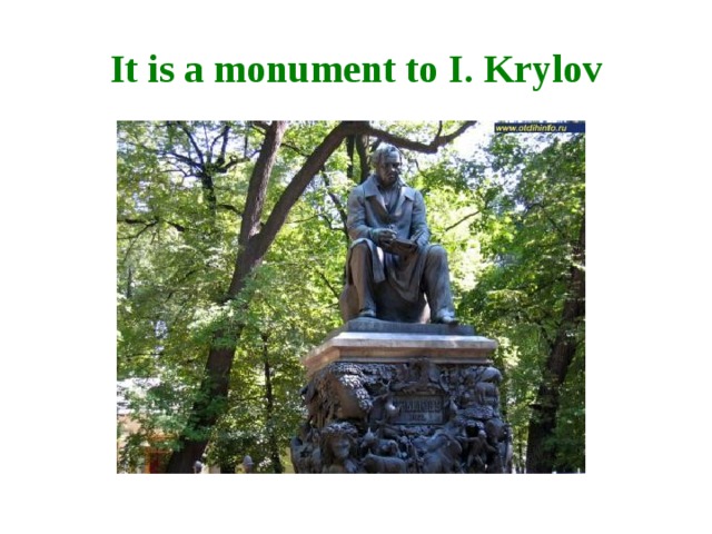 It is a monument to I. Krylov 