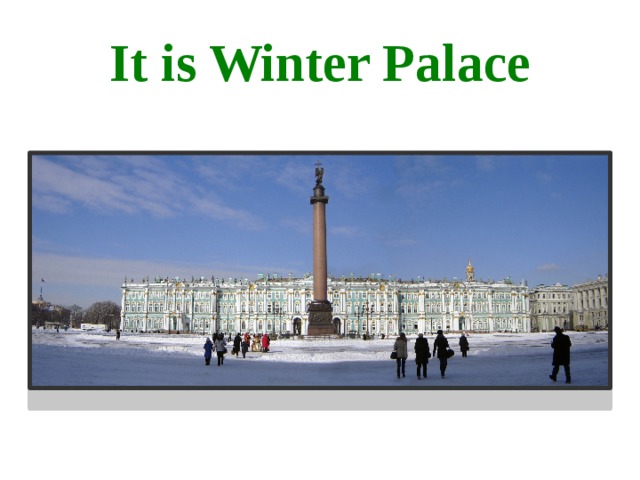 It is Winter Palace 