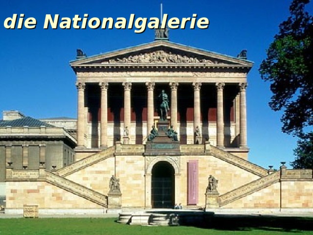 die Nationalgalerie 