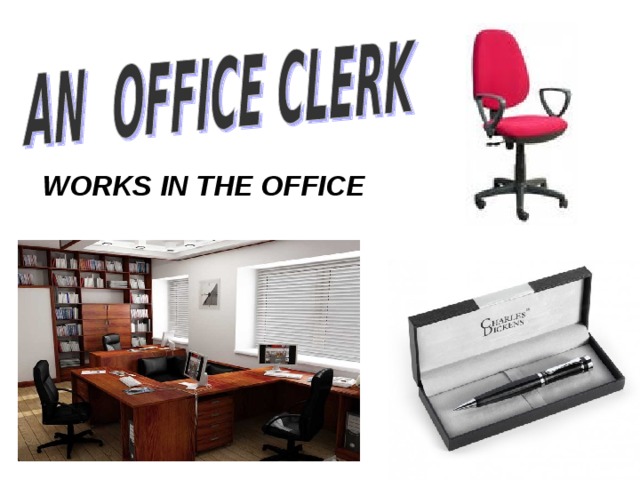 WORKS IN THE OFFICE 