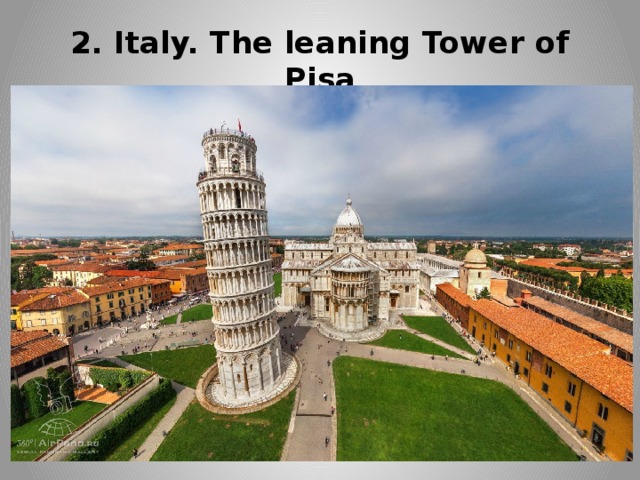 2. Italy. The leaning Tower of Pisa 