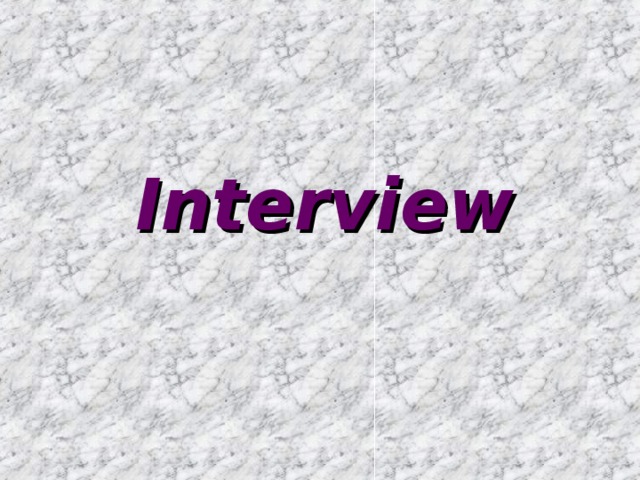 Interview  