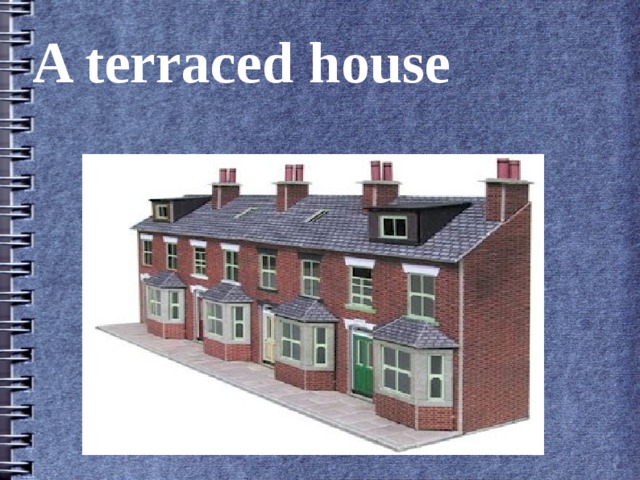 A terraced house 