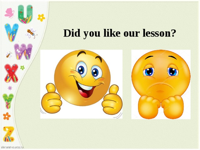 Did you like our lesson?