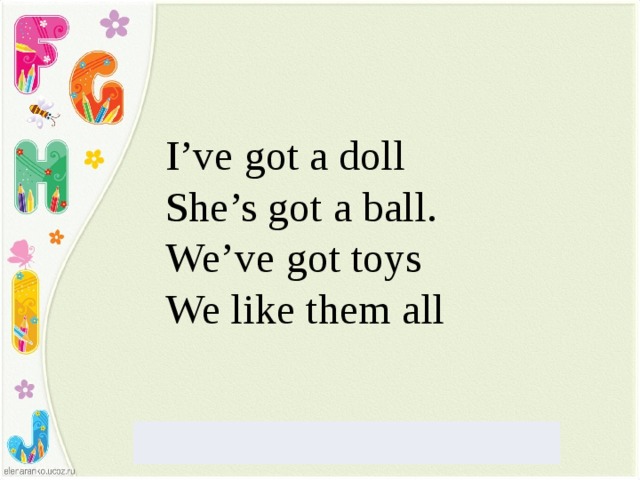 This is a doll перевод. I've got a Doll стих. I've got стих. Стихотворение i have got. Стих Toys на английском.