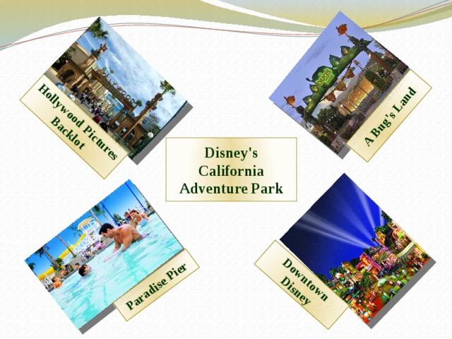 Hollywood Pictures Backlot A Bug's Land Paradise Pier Downtown Disney Disney's California Adventure Park 