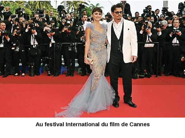 Au festival  International du film de Cannes  