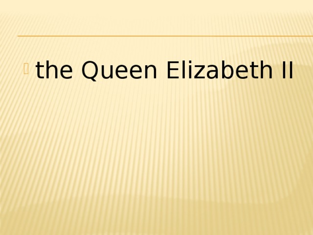 the Queen Elizabeth II 