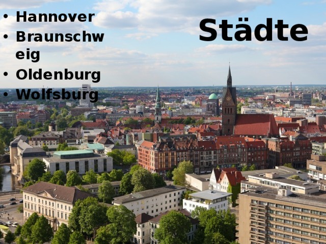 Hannover   Braunschweig  Oldenburg Wolfsburg Städte 