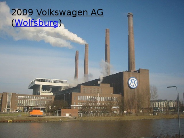 2009 Volkswagen AG    ( Wolfsburg ) 