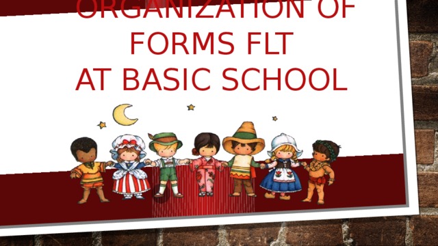 Organization of forms FLT  at basic school 