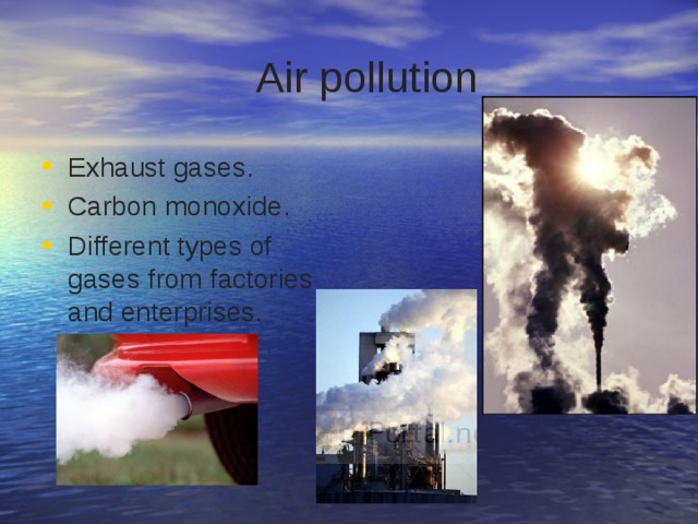 Air pollution Exhaust gases . Carbon monoxide . Different types of gases from factories and enterprises. 