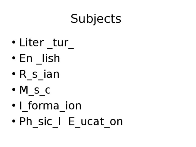 Subjects Liter _tur_ En _lish R_s_ian M_s_c I_forma_ion Ph_sic_l E_ucat_on 