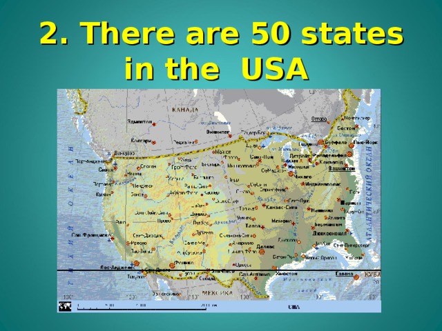 2. There are 50 states in the USA 