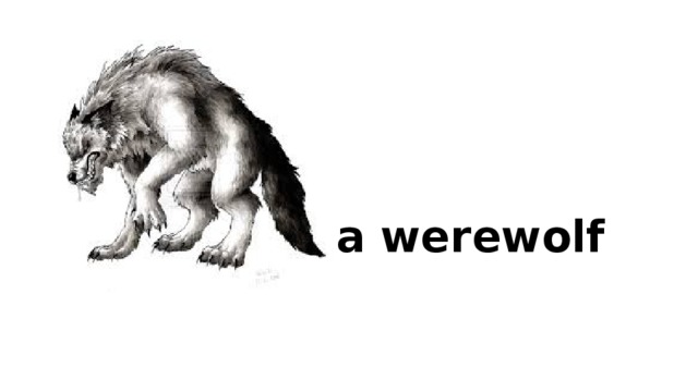a werewolf 