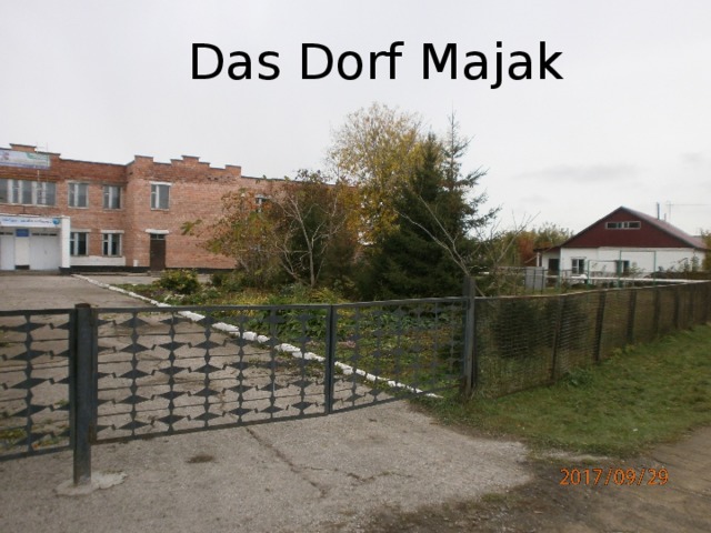 Das Dorf Majak 
