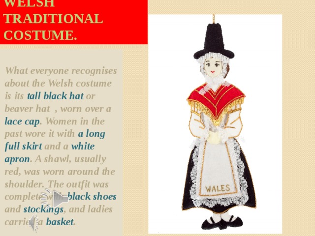 Traditional costumes in the british. Traditional Welsh Costume. Welsh National Costume. Wales национальный костюм. Спотлайт 8 Traditional Costumes in the British Isles презентация. Traditional costumes in the british. Traditional Welsh Costume. Welsh National Costume. Wales национальный костюм. Спотлайт 8 Traditional Costumes in the British Isles презентация.