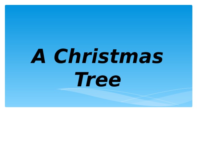 A Christmas Tree 