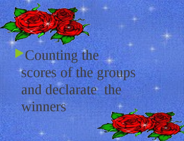 Counting the scores of the groups and declarate the winners 