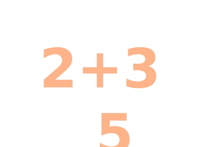 2+3  5 