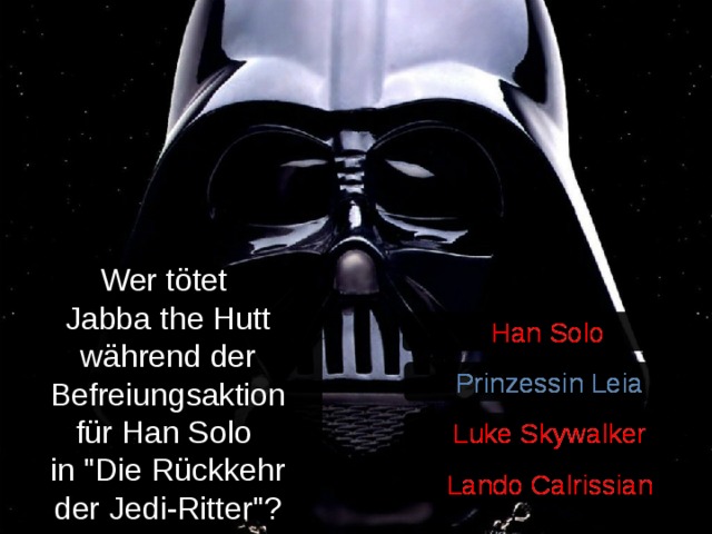 Wer tötet Jabba the Hutt während der Befreiungsaktion für Han Solo in 