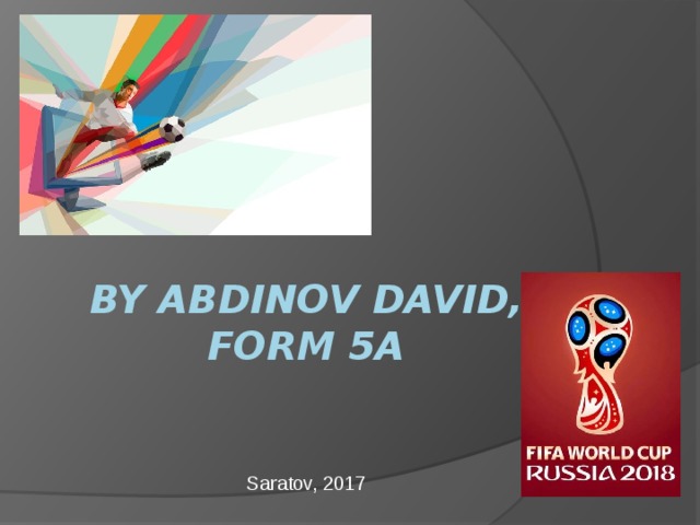 By Abdinov David,  form 5a Saratov, 2017 
