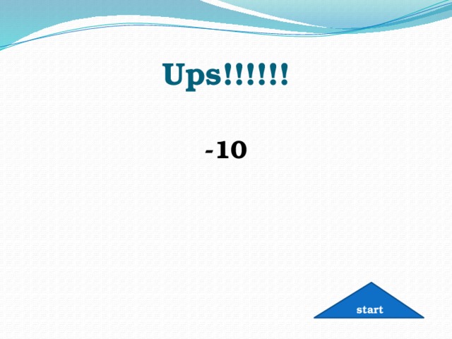 Ups!!!!!!  -10 start 