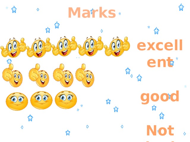 Marks excellent  good  Not bad 