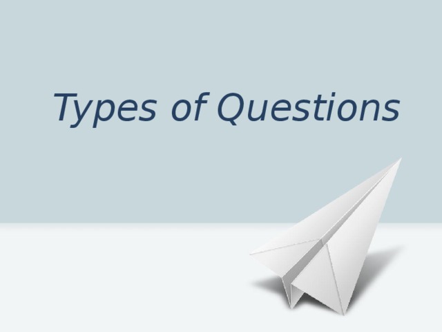 Types of Questions 