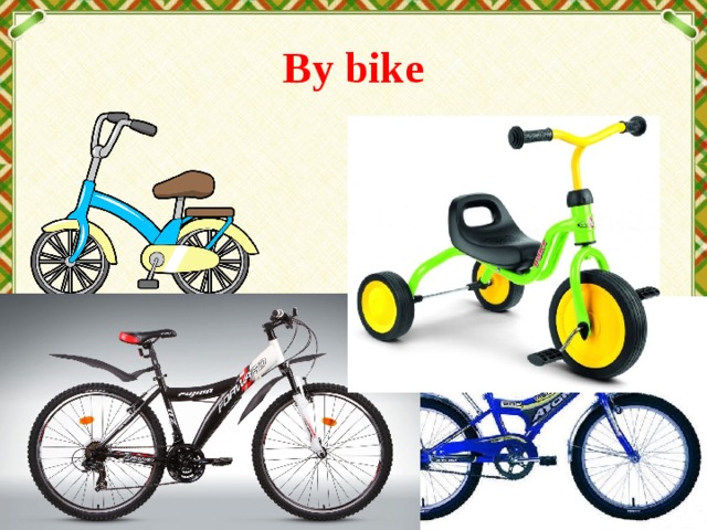 By bike 