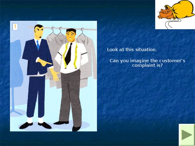  Look at this situation.  Can you imagine the customer’s complaint is? 