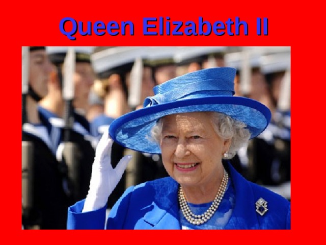  Queen Elizabeth II 